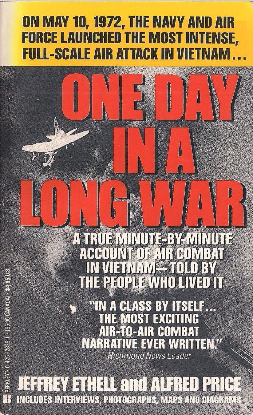 One Day in a Long War (May 10, 1972) by Jeffrey Ethell and Alfred Price