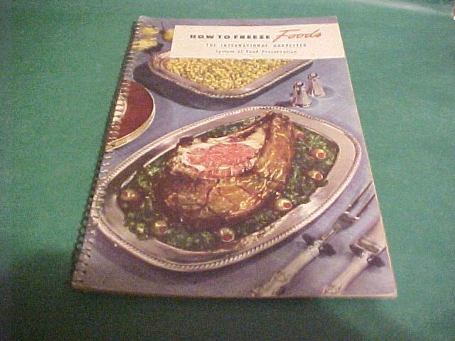 1947 INTERENATIONAL HARVESTER BOOK HOW TO FREEZE FOODS