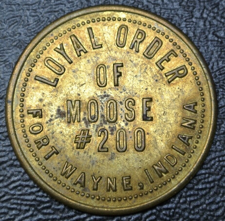 Vintage LOYAL ORDER OF MOOSE #200 Fort Wayne, Indiana - Good For 25¢ in Trade
