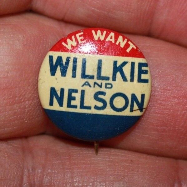 Willkie Nelson Presidential Campaign Pinback Original Vintage