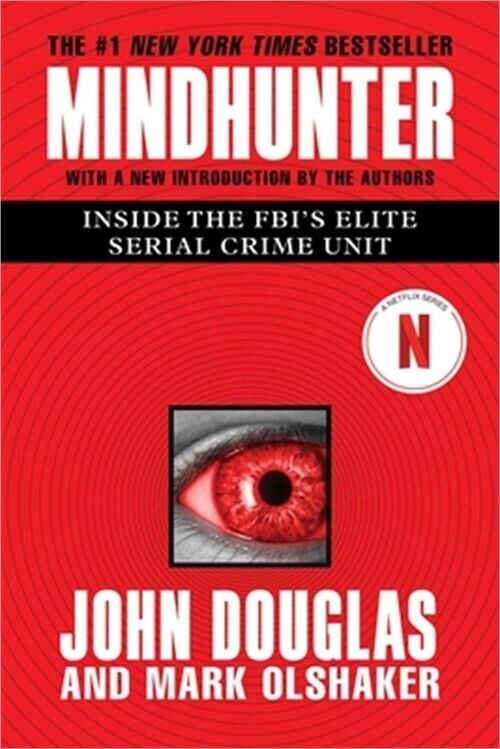 Mindhunter: Inside the FBI\'s Elite Serial Crime Unit (Paperback or Softback)