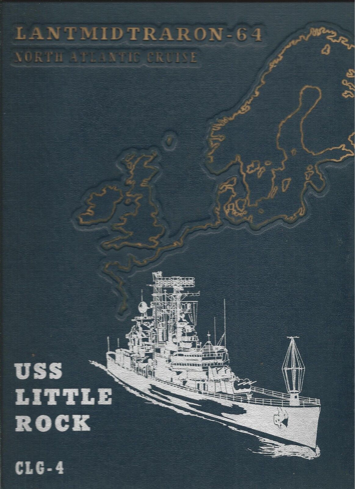 *☆ USS LITTLE ROCK CLG-4 NORTH ATLANTIC DEPLOYMENT CRUISE BOOK YEAR LOG 1964 ☆*