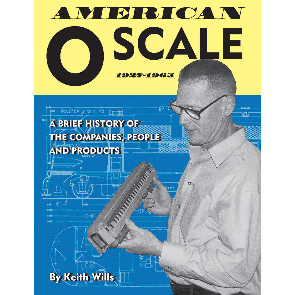 American O SCALE, 1927-1965 -- (Inside pages/photos of NEW BOOK herein)