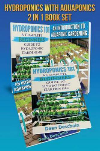 Hydroponics - Aquaponics 2 in 1 Book Set Book: Book 1: Hydroponics 101 - Book...